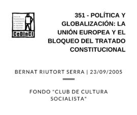 Política y globalización: la Unión Europea y el bloqueo del Tratado Constitucional , por Bernat R...