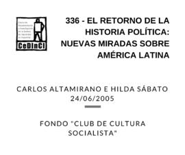 El retorno de la historia política: Nuevas miradas sobre América Latina. Parte 1. Por Carlos Alta...