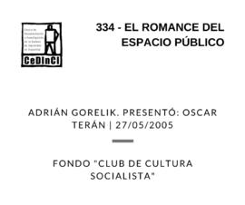 El Romance del espacio público, por Adrián Gorelik. Presentó: Oscar Terán