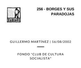 Borges y las paradojas. , por Guillermo Martínez