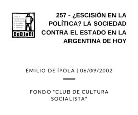 ¿Escisión en la política? La sociedad contra el Estado en la Argentina de hoy. , por Emilio De Ipola
